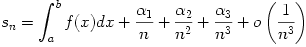 $s_n=\int_a^bf(x)dx+\frac{\alpha_1}{n}+\frac{\alpha_2}{n^2}+\frac{\alpha_3}{n^3}+o\left(\frac1{n^3}\right)$