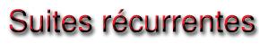 suites récurrente