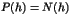 $P(h)=N(h)$
