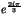 $e^{\frac{2i\pi}3}$