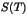 $S(T)$