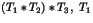 $(T_1*T_2)*T_3,\ T_1$
