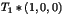 $T_1*(1,0,0)$