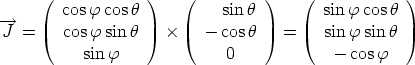      (            )    (         )    (            )
--->       cosf cosh           sin h        sinf cos h
J  =    cosf sinh       -  cosh   =    sin fsin h
          sinf              0             - cosf  
