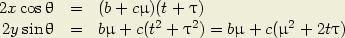 2x cosh  =  (b + cm)(t + t)
2y sin h  =  bm + c(t2 + t2) = bm+ c(m2 + 2tt)  