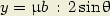 y = mb : 2 sin h
