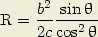     b2 sinh
R = -- --2---
    2c cos  h  