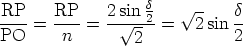 RP     RP    2 sin d    V~ --   d
----=  ----= -- V~ -2 =   2 sin --
PO     n         2           2  