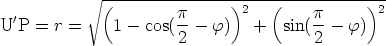             V~ (---------------)----(-----------)--
  '                   p-      2        p-      2
U P =  r =    1 - cos(2 - f)    +  sin(2 - f)
